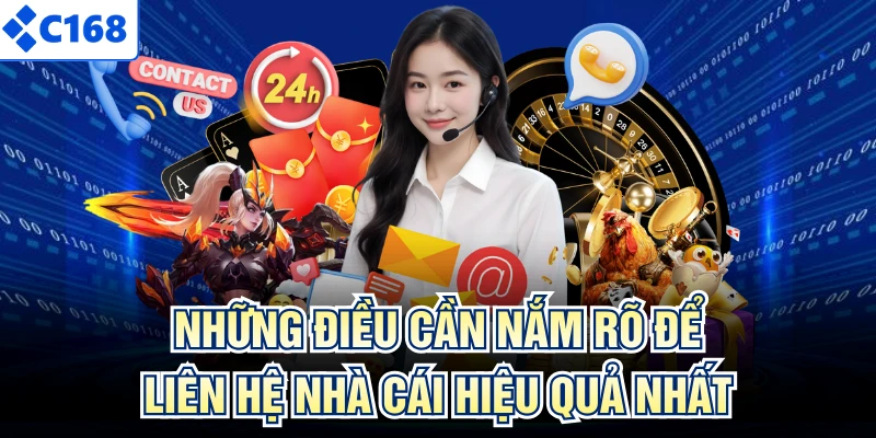 Những điều cần nắm rõ để liên hệ nhà cái hiệu quả nhất