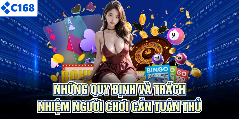 Những quy định và trách nhiệm người chơi cần tuân thủ