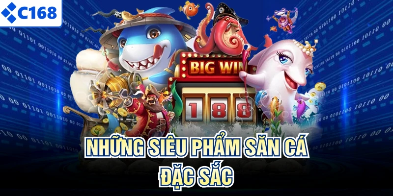 Những siêu phẩm săn cá đặc sắc